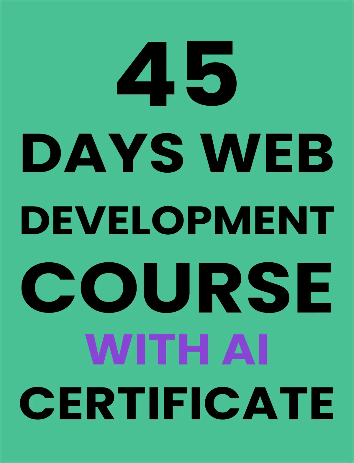 45 Days Web Development Course with AI Certification