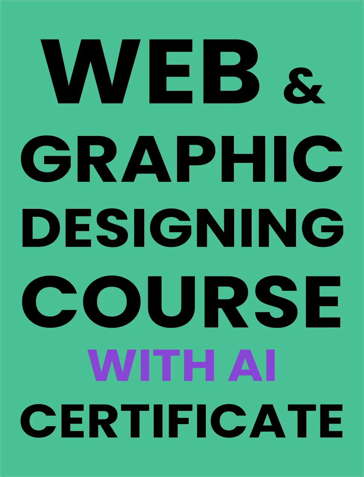 Web & Graphic Designing Course with AI certificate